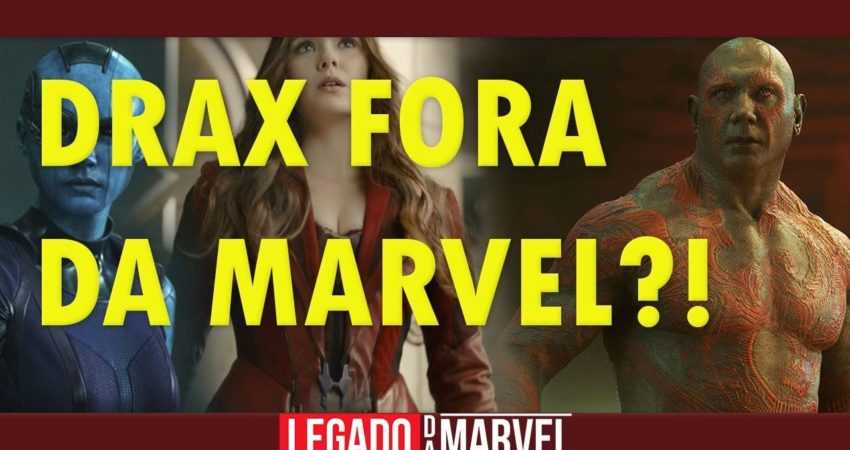 DRAX FORA DA MARVEL?! | Marvete News #11