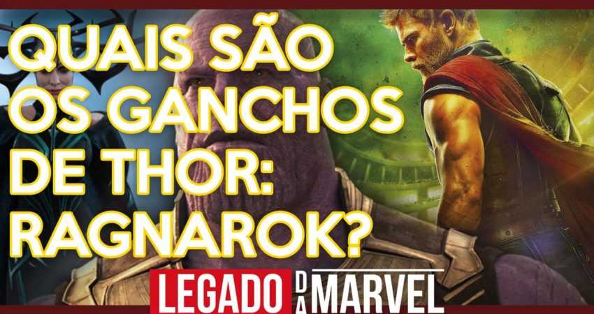 Quais são os ganchos de Thor: Ragnarok?