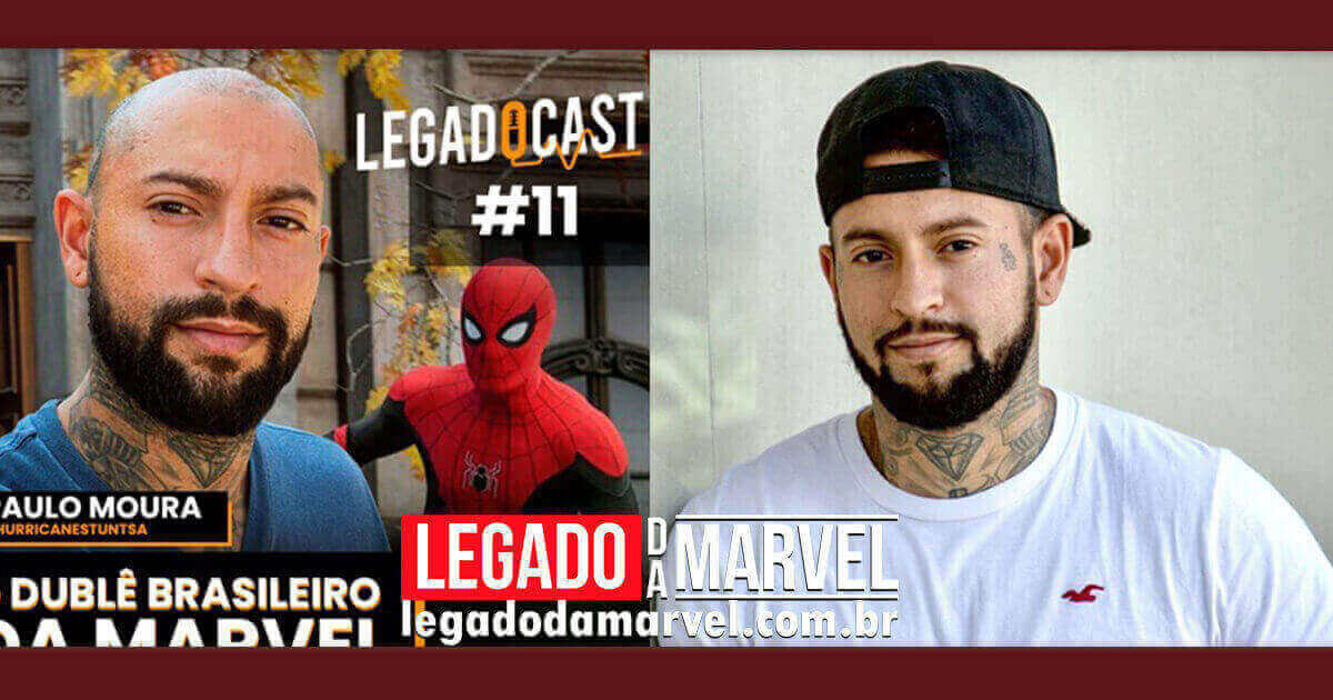  Conheça Paulo Moura, o dublê brasileiro da Marvel! | LegadoCast #11