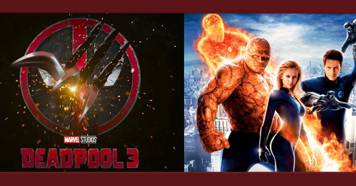  Deadpool 3: Vazamento revela volta do Quarteto Fantástico de 2005