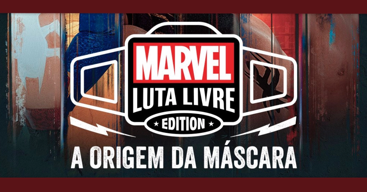 Marvel Luta Livre Edition: A Origem da Máscara — Nova série original  inusitada é anunciada para o Disney+