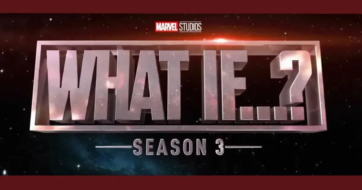  2024? Marvel fala sobre o lançamento da 3ª temporada de What If…?