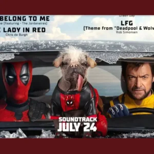 Com música de O Rei do Show, Deadpool & Wolverine anuncia sua trilha sonora