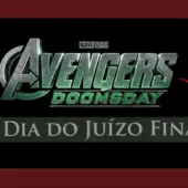 Vingadores: Doomsday se chamará 'Juízo Final' no Brasil?